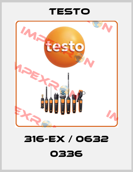 316-EX / 0632 0336 Testo