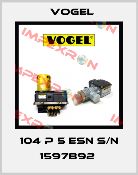 104 P 5 ESN S/N 1597892  Vogel