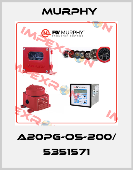 A20PG-OS-200/ 5351571 Murphy