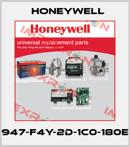 947-F4Y-2D-1C0-180E Honeywell