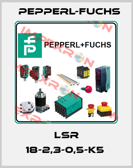 LSR 18-2,3-0,5-K5  Pepperl-Fuchs