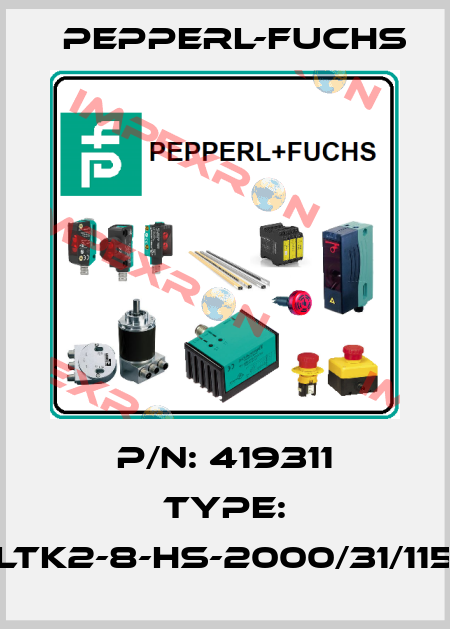 P/N: 419311 Type: LTK2-8-HS-2000/31/115 Pepperl-Fuchs