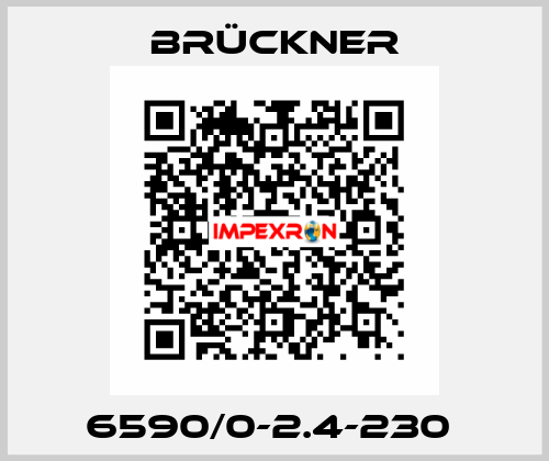 6590/0-2.4-230  Brückner