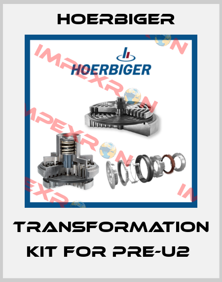 TRANSFORMATION KIT FOR PRE-U2  Hoerbiger