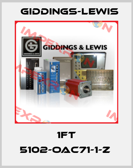 1FT 5102-OAC71-1-Z  Giddings-Lewis
