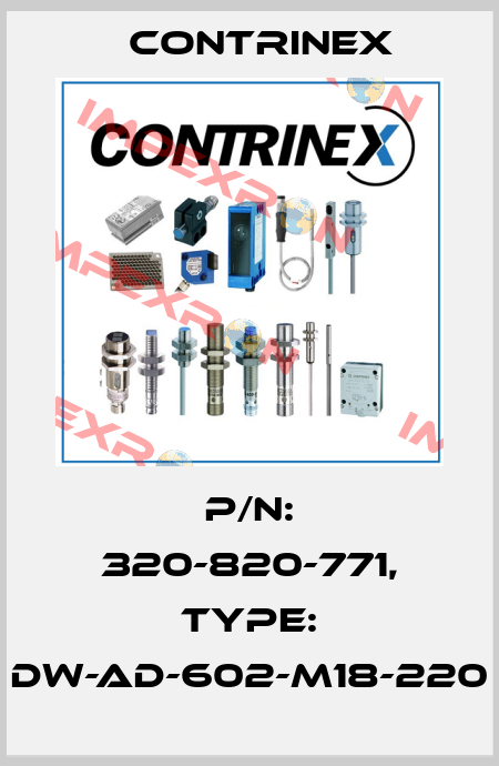 p/n: 320-820-771, Type: DW-AD-602-M18-220 Contrinex