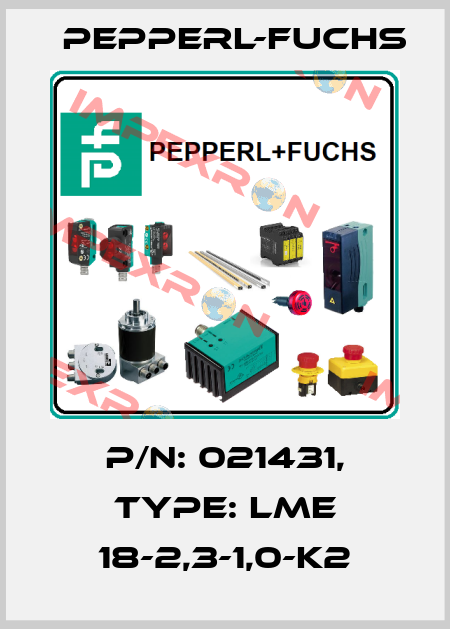 p/n: 021431, Type: LME 18-2,3-1,0-K2 Pepperl-Fuchs