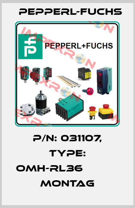 p/n: 031107, Type: OMH-RL36                Montag Pepperl-Fuchs