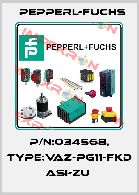 P/N:034568, Type:VAZ-PG11-FKD            ASI-Zu  Pepperl-Fuchs