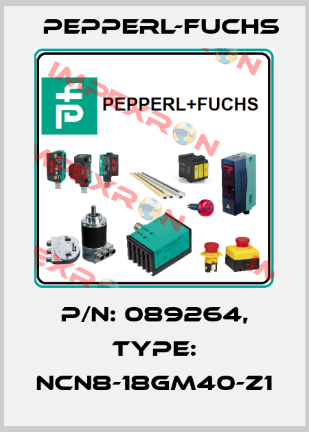 p/n: 089264, Type: NCN8-18GM40-Z1 Pepperl-Fuchs