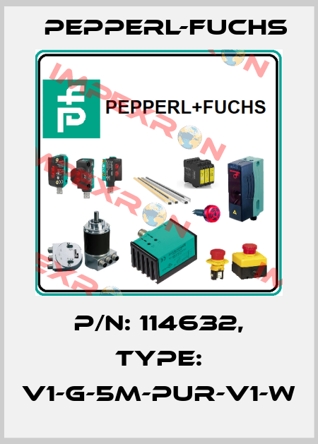 p/n: 114632, Type: V1-G-5M-PUR-V1-W Pepperl-Fuchs