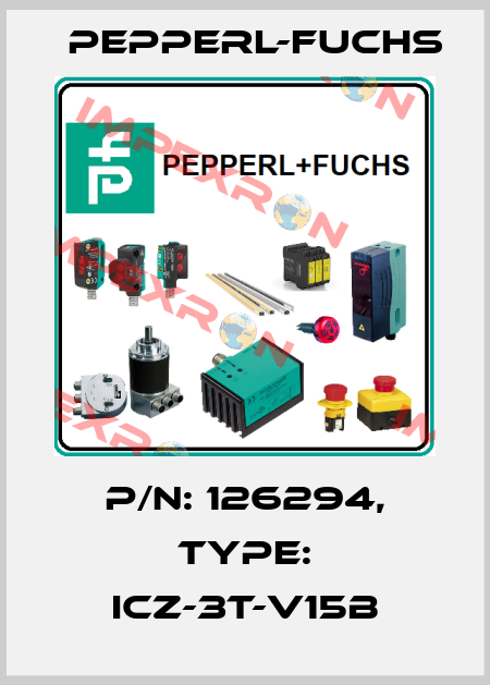 p/n: 126294, Type: ICZ-3T-V15B Pepperl-Fuchs