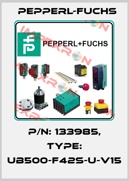 p/n: 133985, Type: UB500-F42S-U-V15 Pepperl-Fuchs