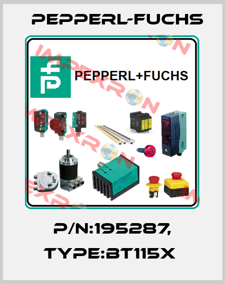 P/N:195287, Type:BT115X  Pepperl-Fuchs