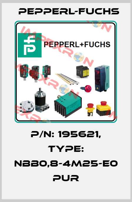 p/n: 195621, Type: NBB0,8-4M25-E0 PUR Pepperl-Fuchs