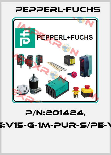 P/N:201424, Type:V15-G-1M-PUR-S/PE-V15-G  Pepperl-Fuchs