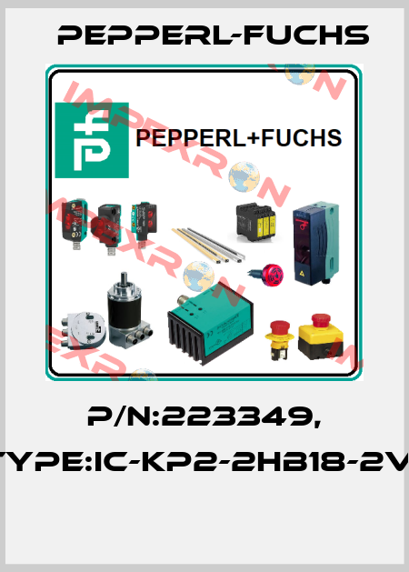 P/N:223349, Type:IC-KP2-2HB18-2V1  Pepperl-Fuchs