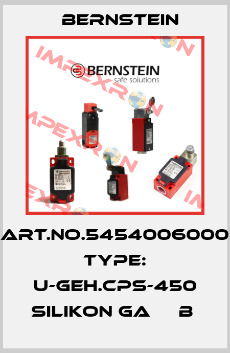 Art.No.5454006000 Type: U-GEH.CPS-450 SILIKON GA     B  Bernstein
