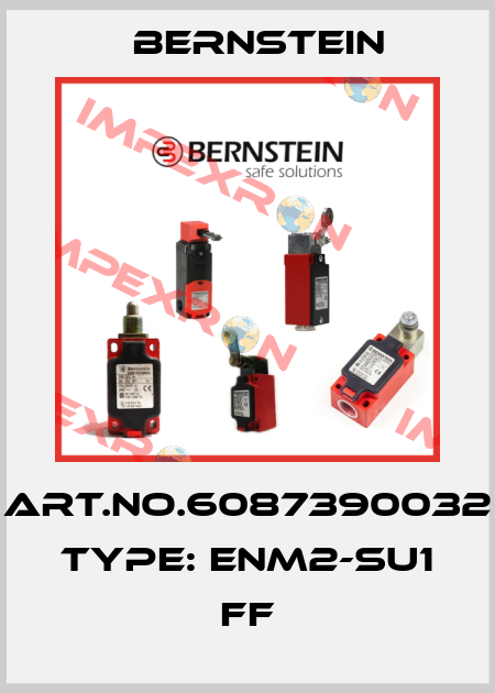 Art.No.6087390032 Type: ENM2-SU1 FF Bernstein
