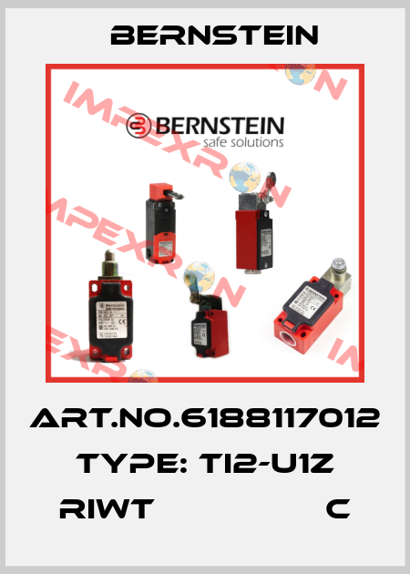Art.No.6188117012 Type: TI2-U1Z RIWT                 C Bernstein
