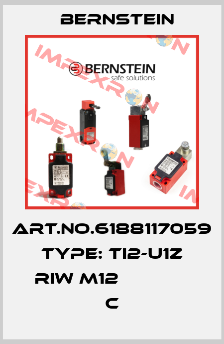 Art.No.6188117059 Type: TI2-U1Z RIW M12              C Bernstein