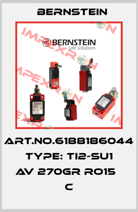 Art.No.6188186044 Type: TI2-SU1 AV 270GR RO15        C Bernstein