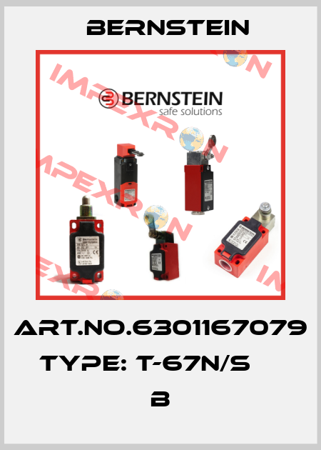 Art.No.6301167079 Type: T-67N/S                      B Bernstein