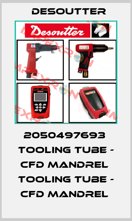 2050497693  TOOLING TUBE - CFD MANDREL  TOOLING TUBE - CFD MANDREL  Desoutter