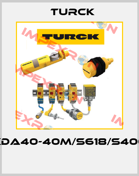 GKDA40-40M/S618/S4000  Turck