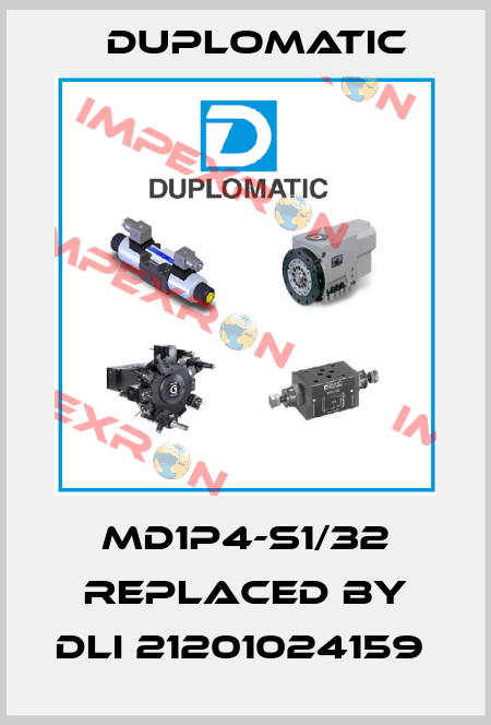 MD1P4-S1/32 replaced by DLI 21201024159  Duplomatic