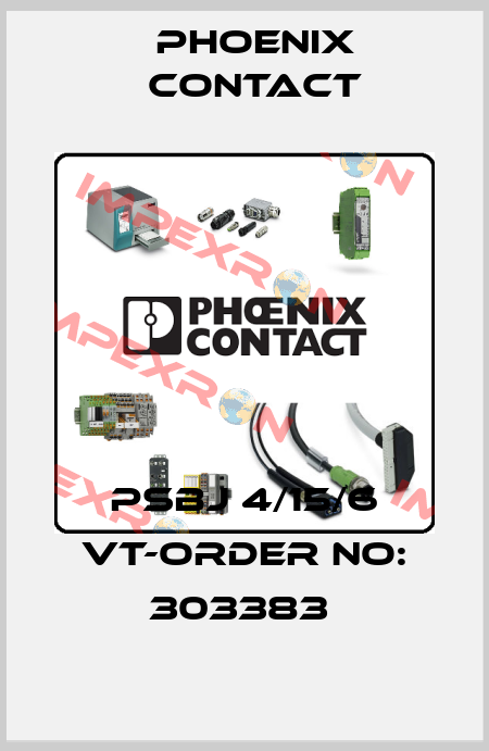 PSBJ 4/15/6 VT-ORDER NO: 303383  Phoenix Contact