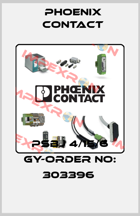 PSBJ 4/15/6 GY-ORDER NO: 303396  Phoenix Contact