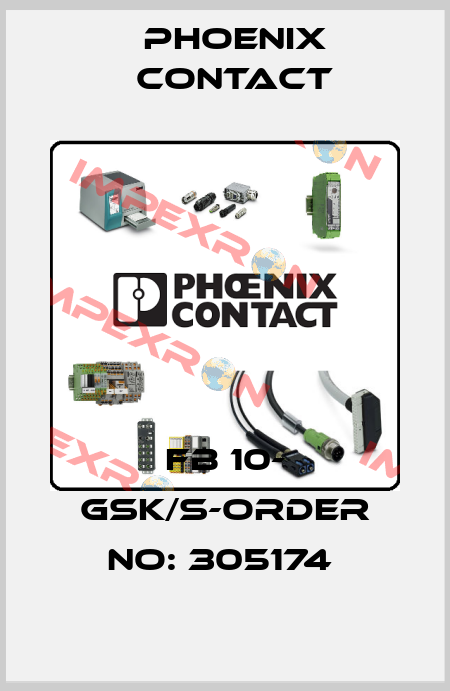 FB 10- GSK/S-ORDER NO: 305174  Phoenix Contact