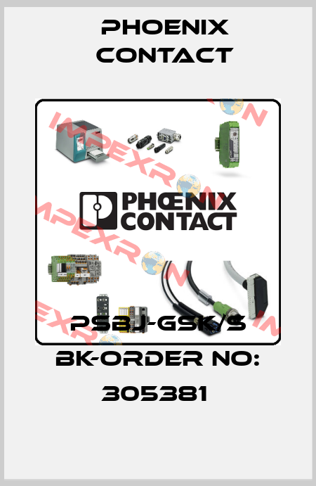 PSBJ-GSK/S BK-ORDER NO: 305381  Phoenix Contact