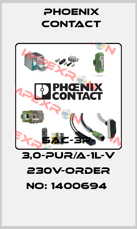 SAC-3P- 3,0-PUR/A-1L-V 230V-ORDER NO: 1400694  Phoenix Contact