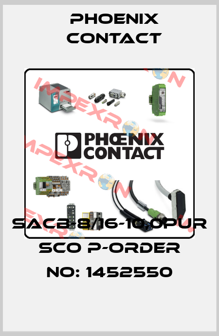 SACB-8/16-10,0PUR SCO P-ORDER NO: 1452550 Phoenix Contact