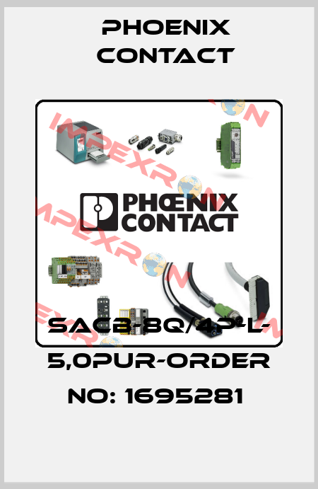SACB-8Q/4P-L- 5,0PUR-ORDER NO: 1695281  Phoenix Contact