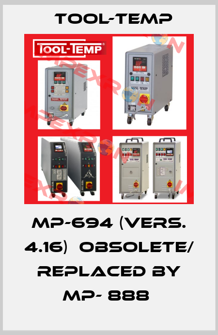 MP-694 (Vers. 4.16)  obsolete/  replaced by MP- 888  Tool-Temp