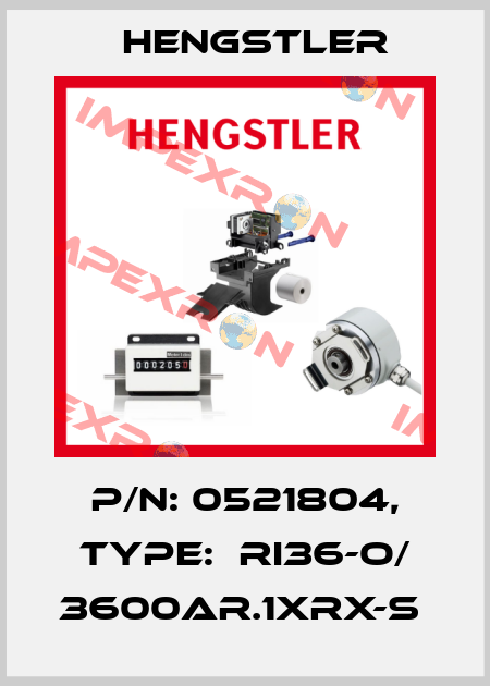 P/N: 0521804, Type:  RI36-O/ 3600AR.1XRX-S  Hengstler