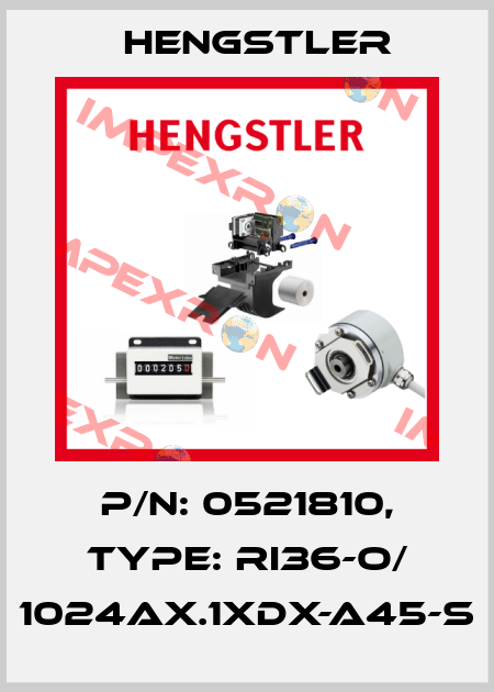 p/n: 0521810, Type: RI36-O/ 1024AX.1XDX-A45-S Hengstler