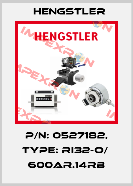 p/n: 0527182, Type: RI32-O/  600AR.14RB Hengstler