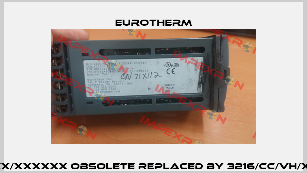 2116/CC/VH/XXX/XXXXX/XXXXXX obsolete replaced by 3216/CC/VH/XX/X/X/XXX/G/ENG/ENG Eurotherm