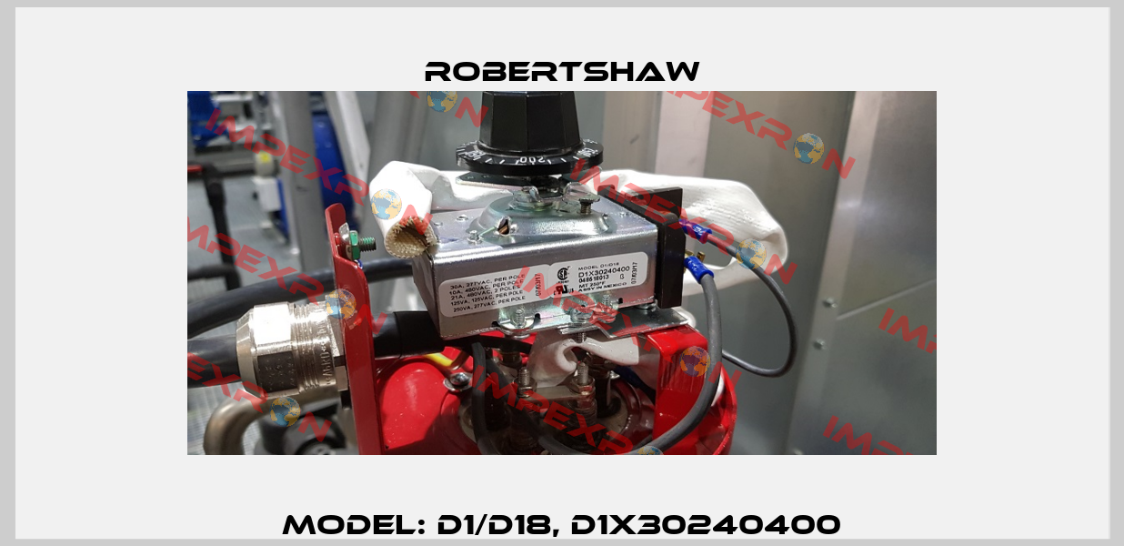 Model: D1/D18, D1X30240400 Robertshaw