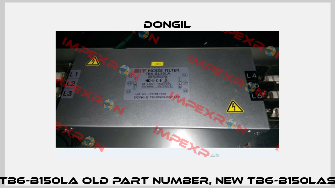 TB6-B150LA old part number, new TB6-B150LAS Dongil