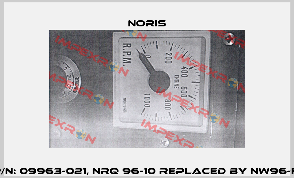 P/N: 09963-021, NRQ 96-10 replaced by NW96-F  Noris