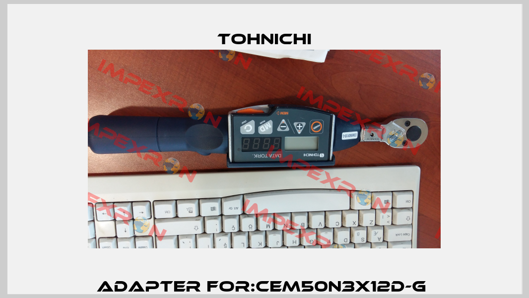 Adapter For:CEM50N3X12D-G  Tohnichi