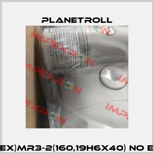 0,37D4(Ex)MR3-2(160,19h6x40) no eyelets Planetroll