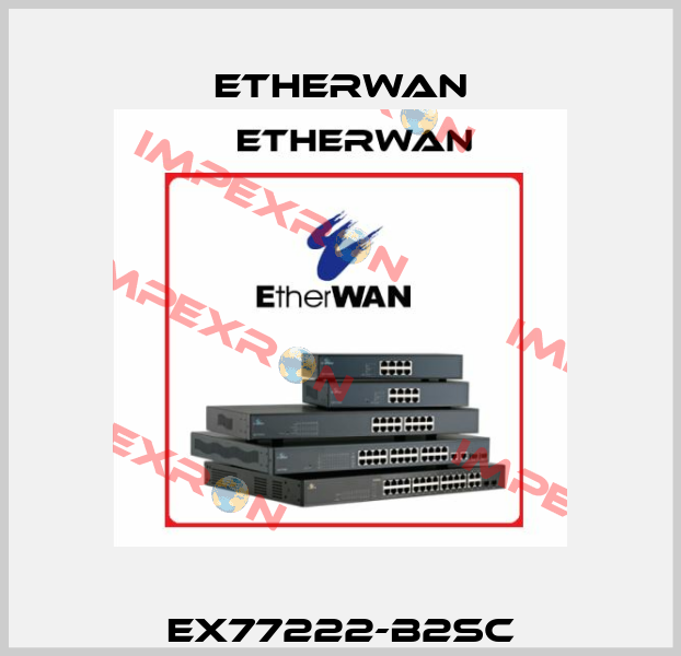 EX77222-B2SC Etherwan