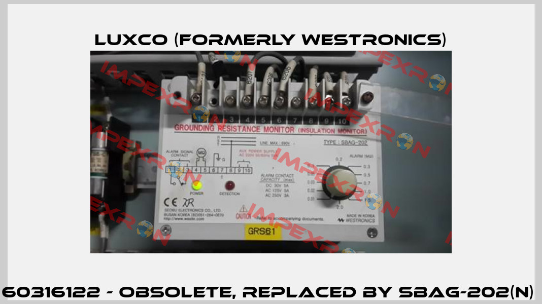 60316122 - obsolete, replaced by SBAG-202(N)  Luxco (formerly Westronics)