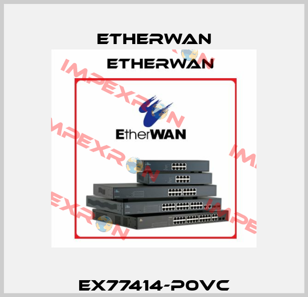 EX77414-P0VC Etherwan